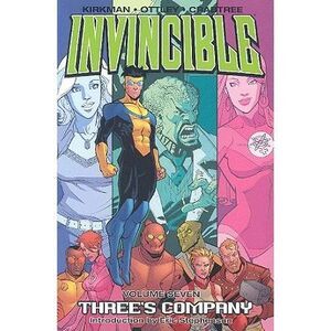 Invincible Volume 7: Three's Company -- Robert Kirkman
